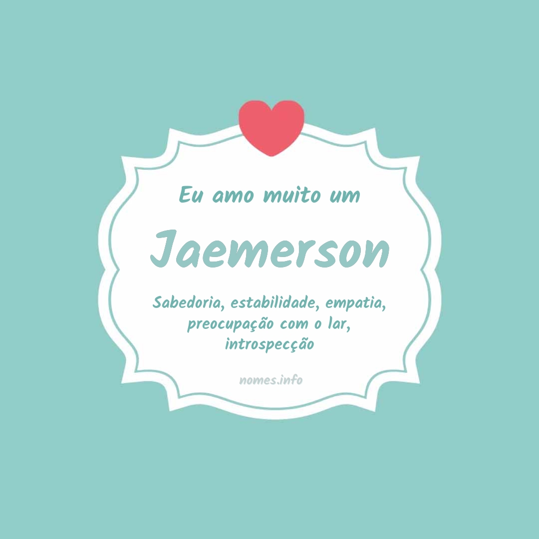 Eu amo muito Jaemerson