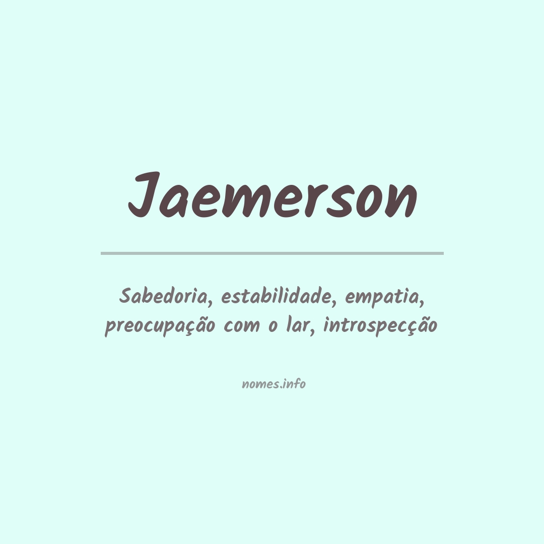 Significado do nome Jaemerson