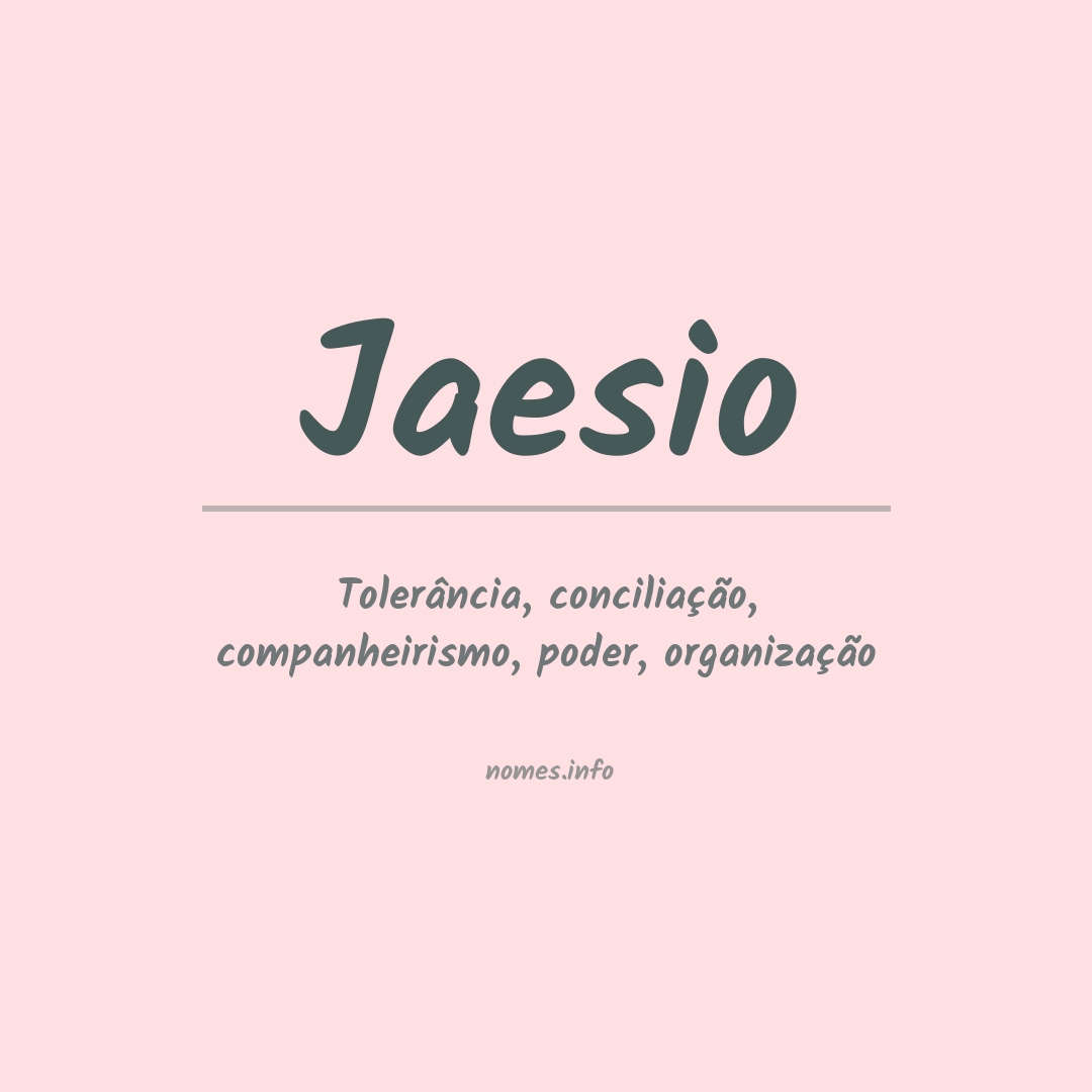 Significado do nome Jaesio