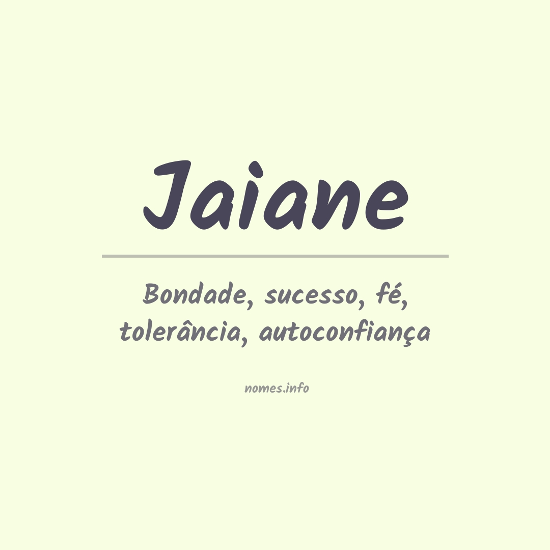 Significado do nome Jaiane