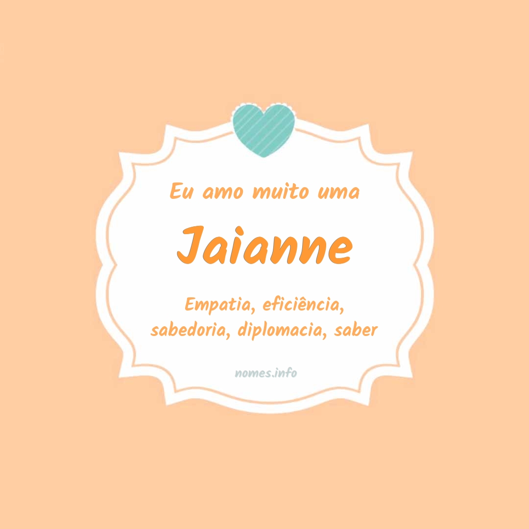 Eu amo muito Jaianne