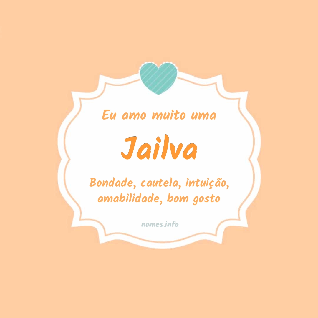 Eu amo muito Jailva