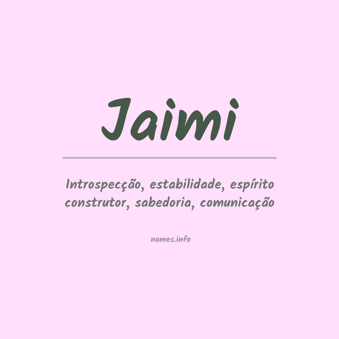 Significado do nome Jaimi