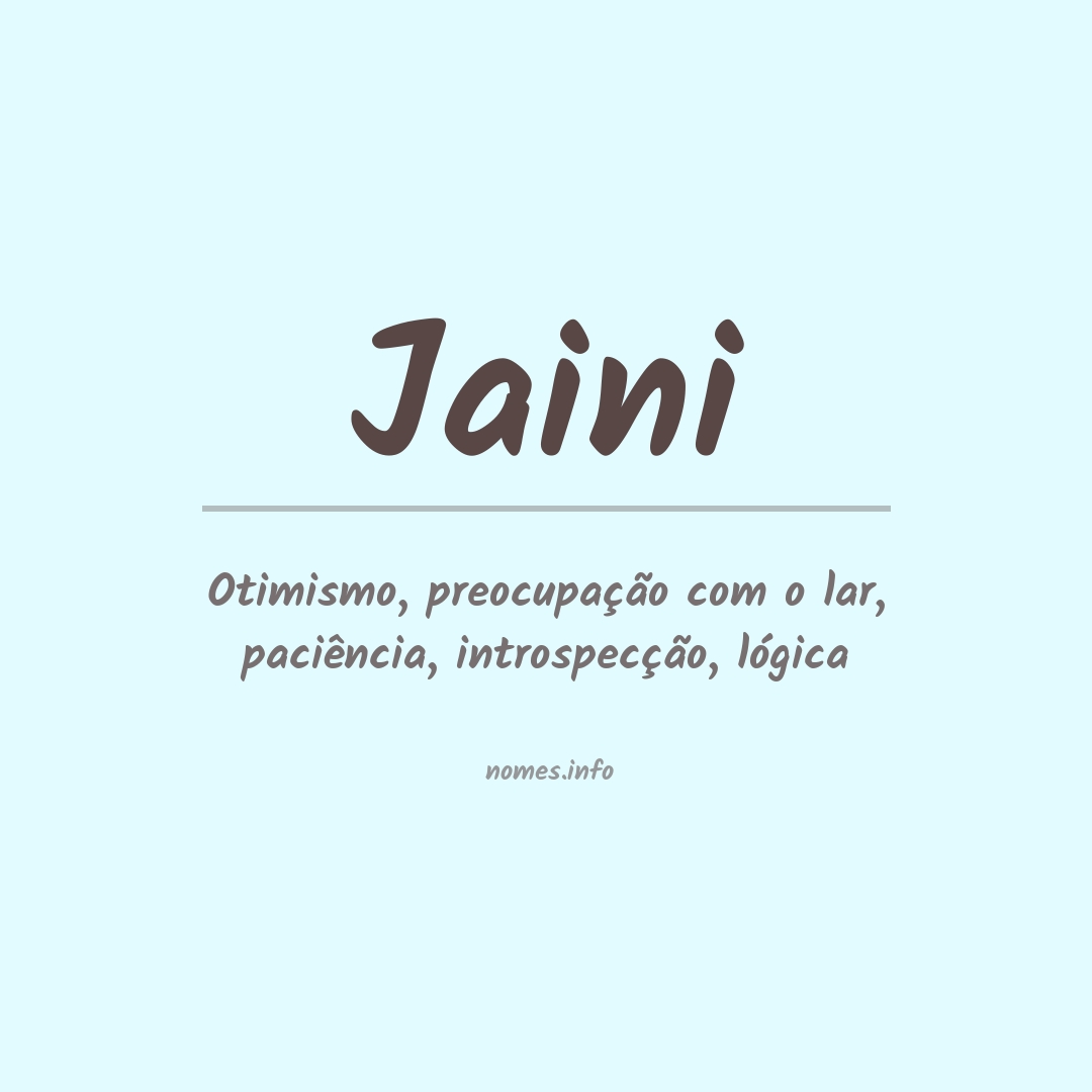 Significado do nome Jaini