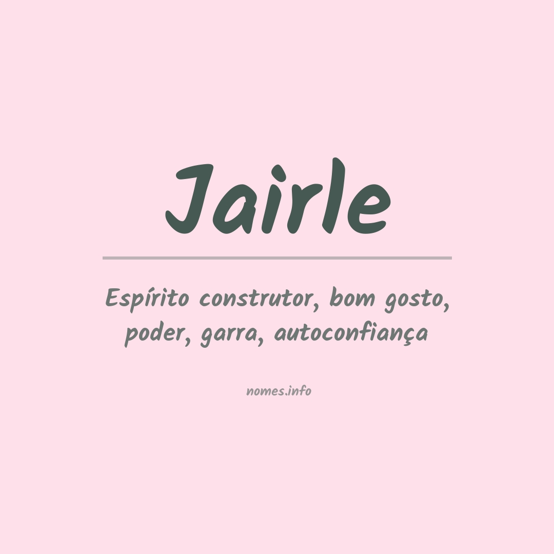 Significado do nome Jairle