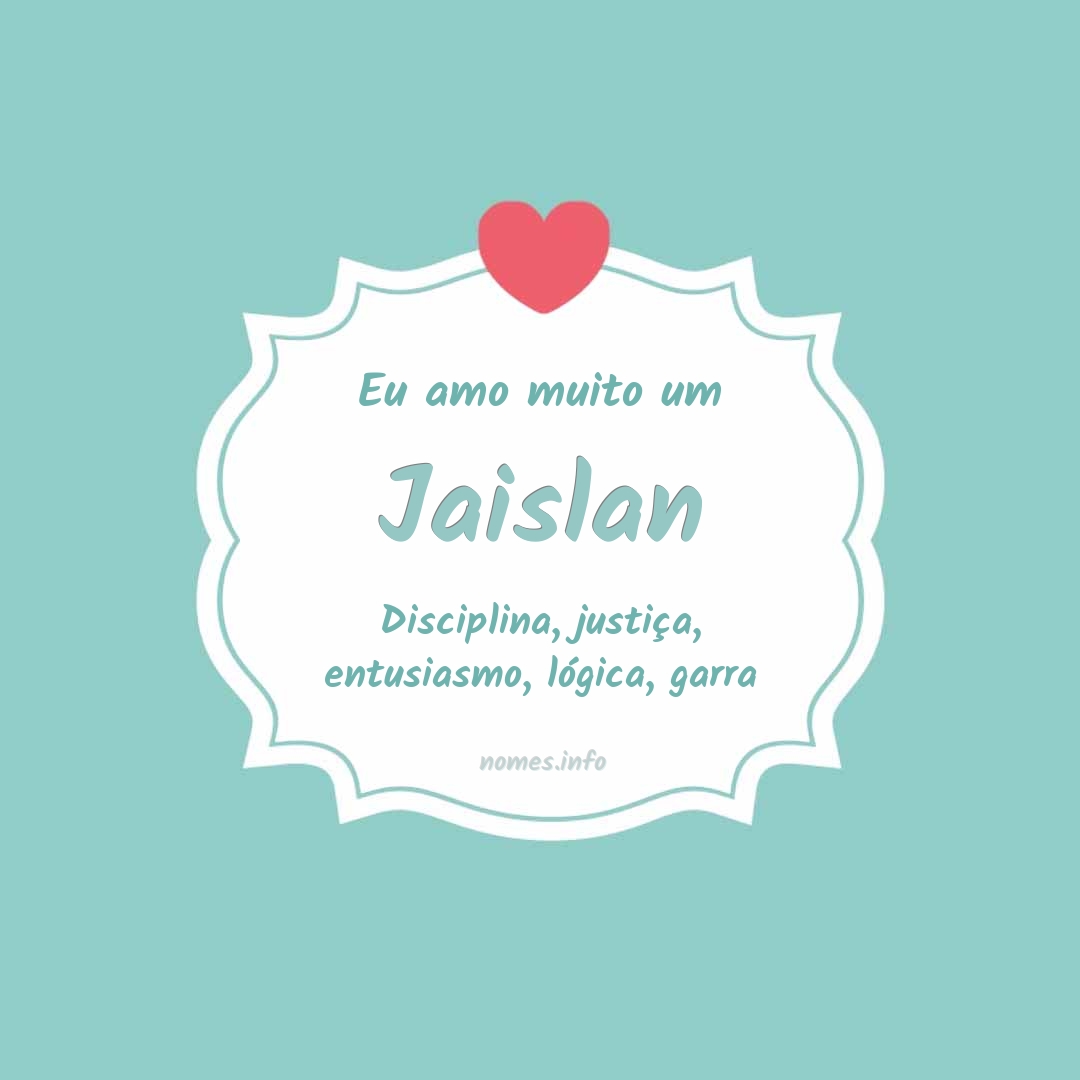 Eu amo muito Jaislan