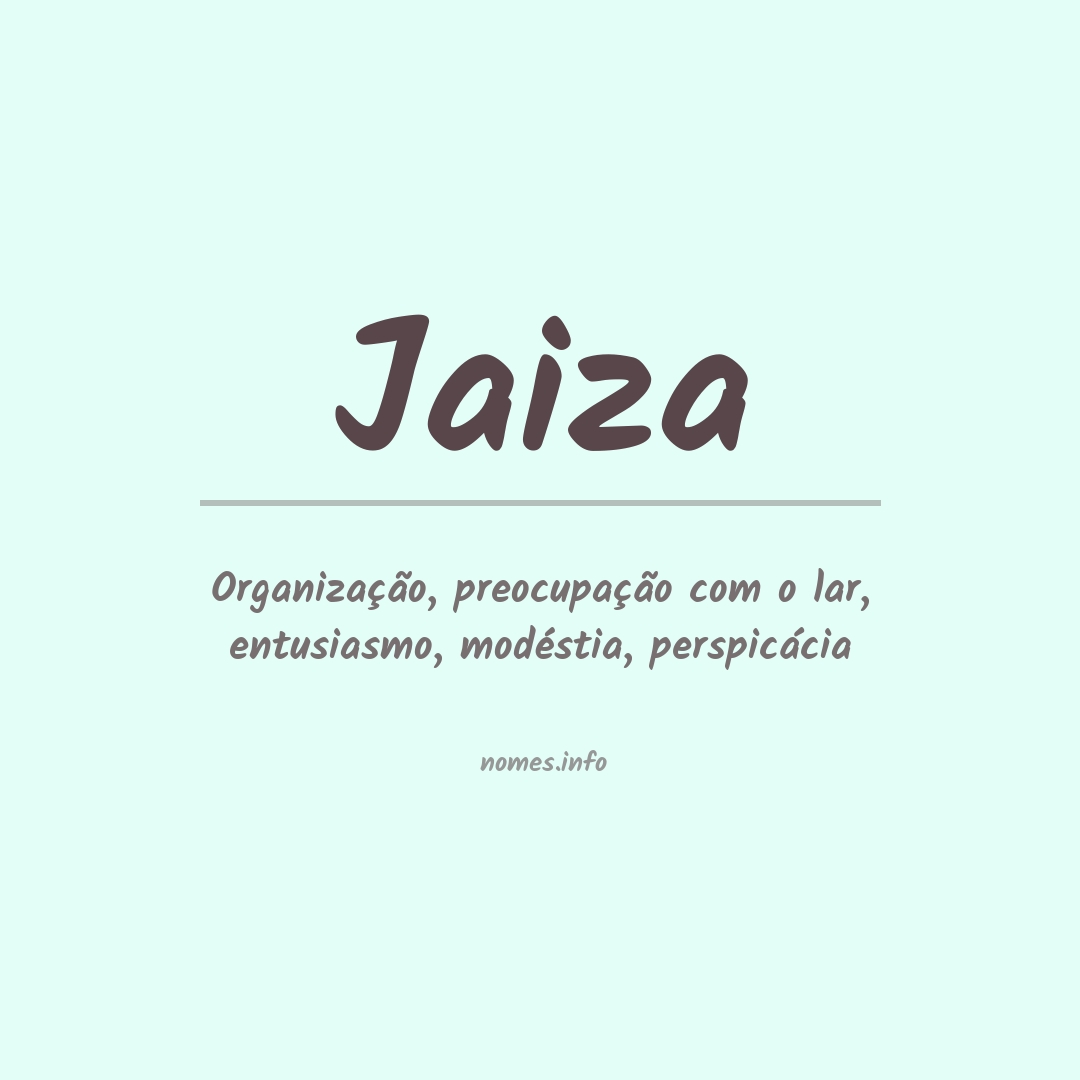 Significado do nome Jaiza