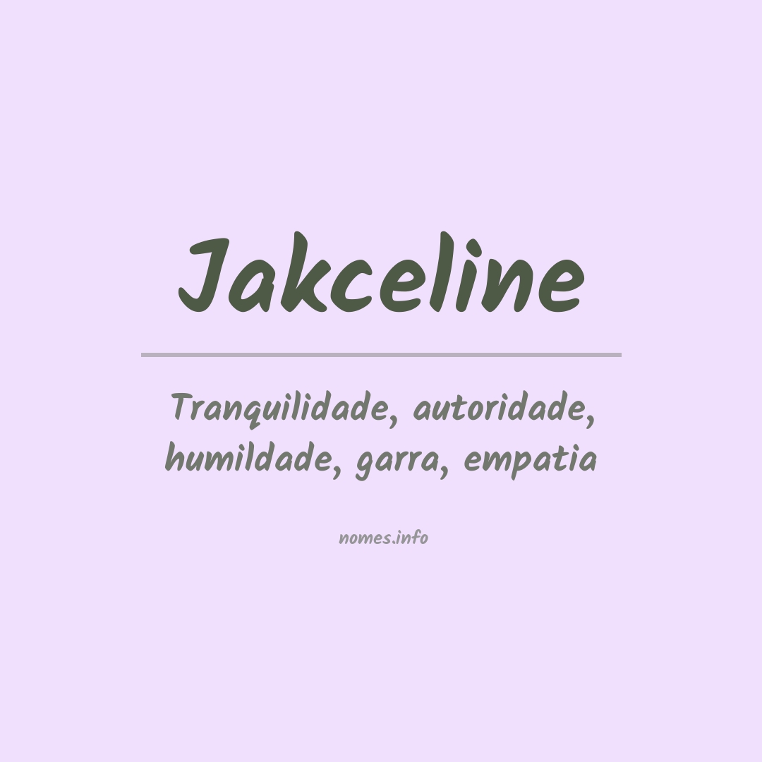 Significado do nome Jakceline