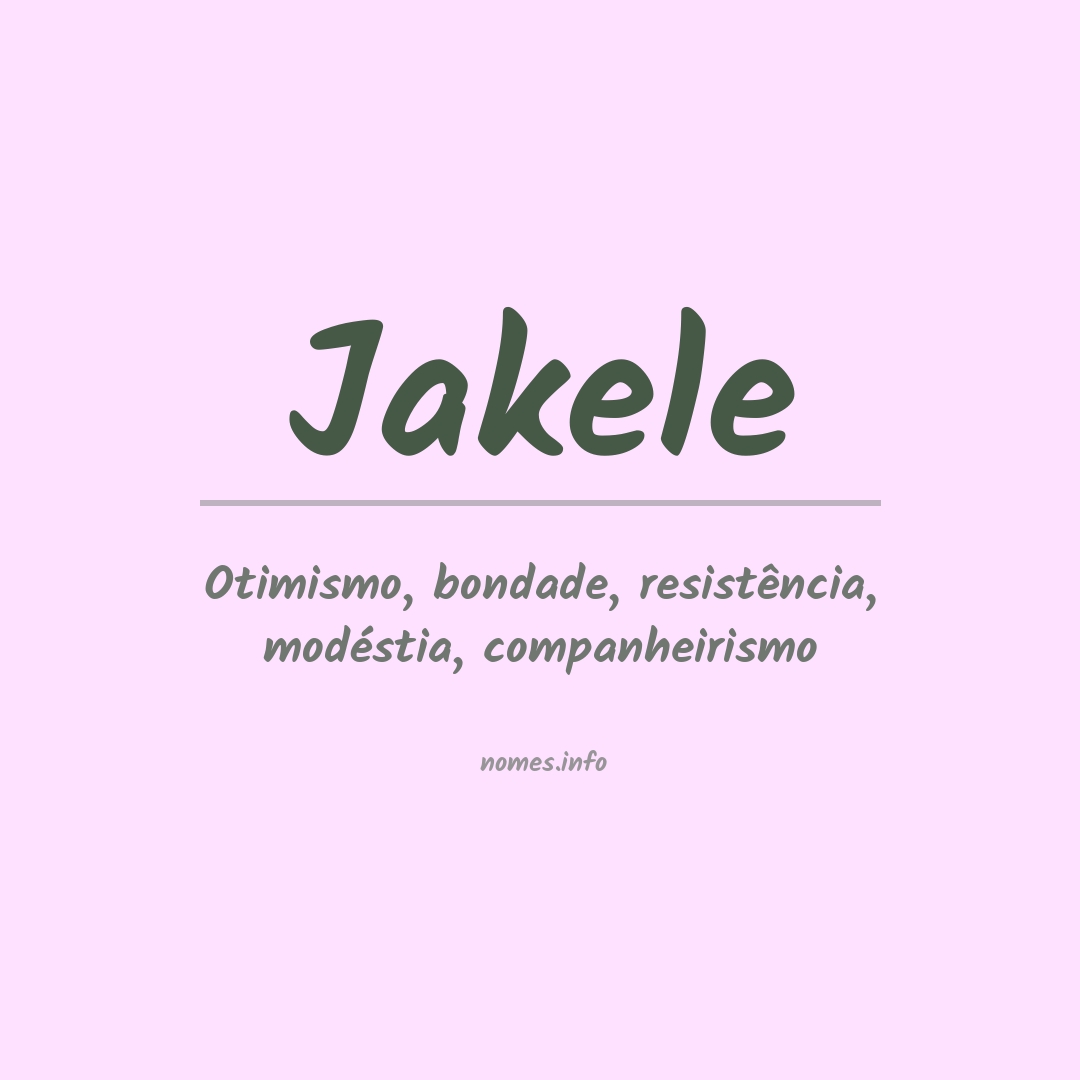 Significado do nome Jakele
