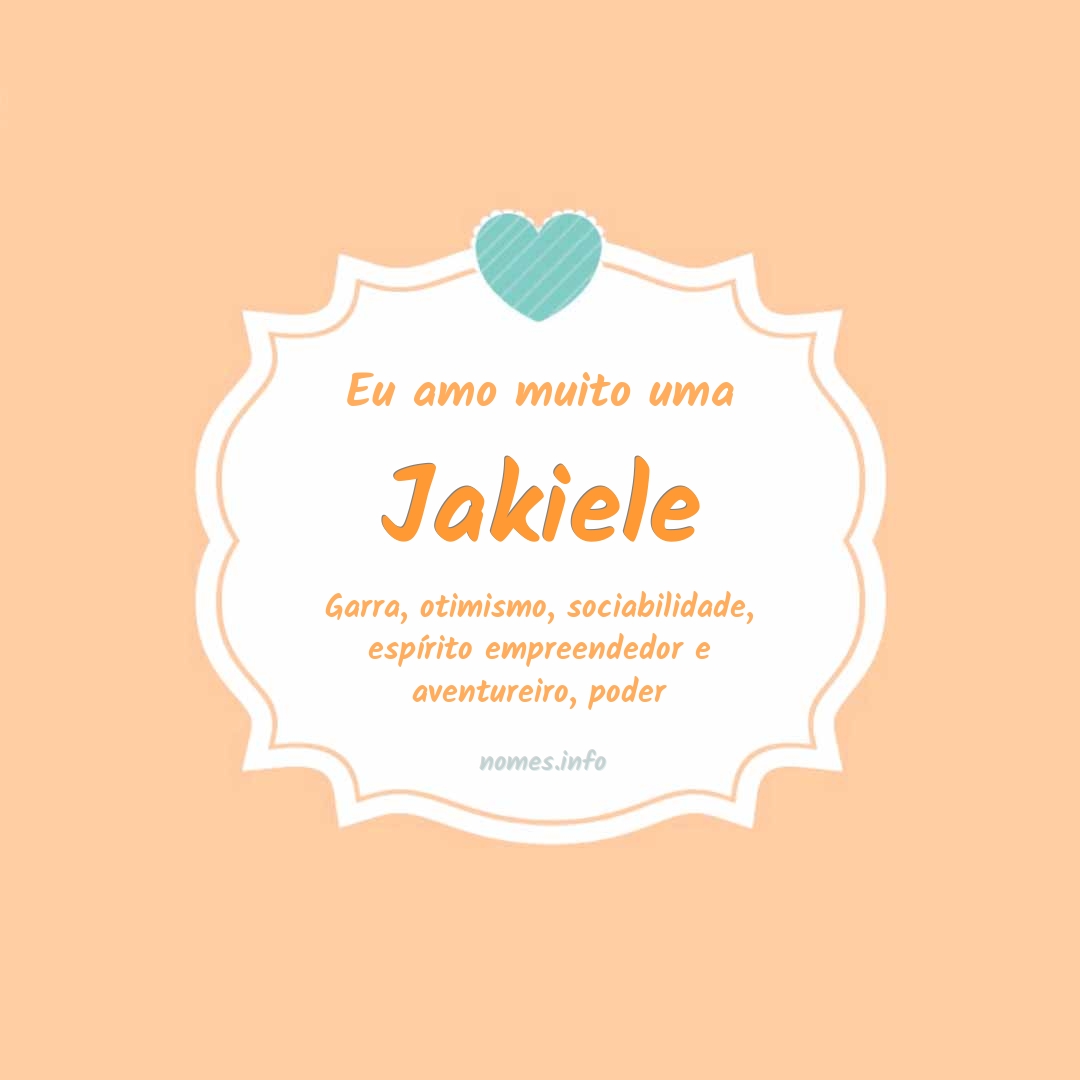 Eu amo muito Jakiele