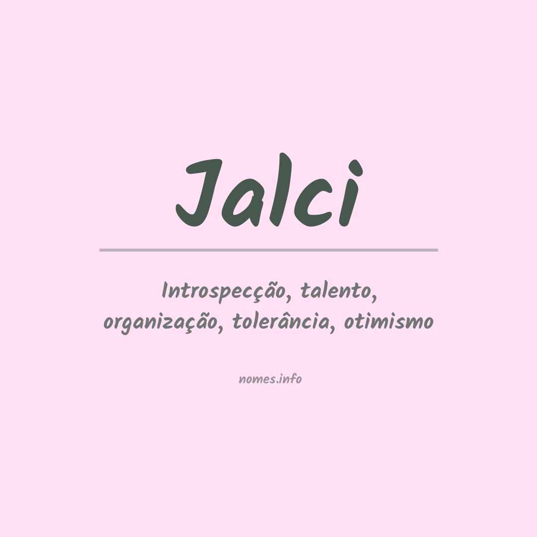 Significado do nome Jalci
