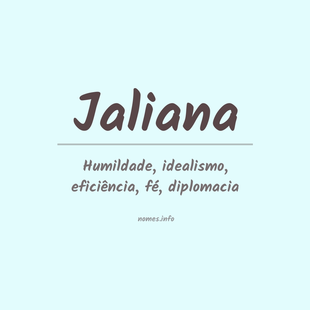 Significado do nome Jaliana