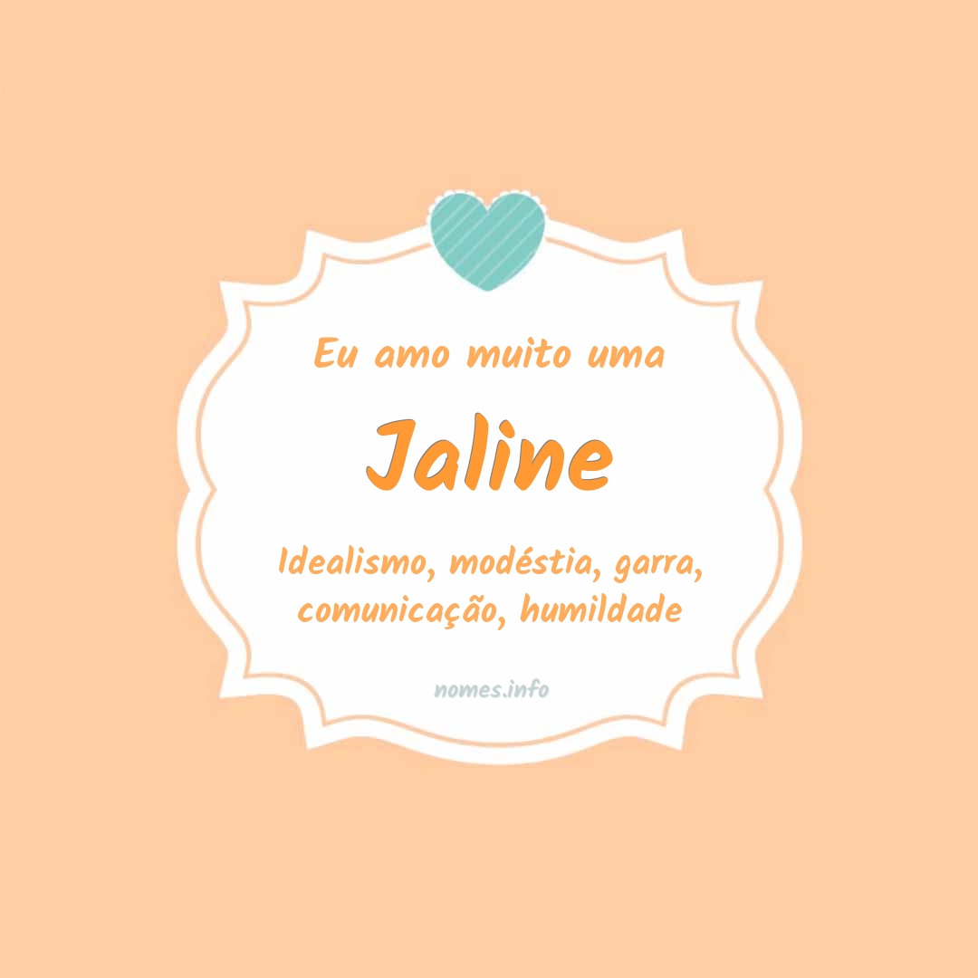 Eu amo muito Jaline