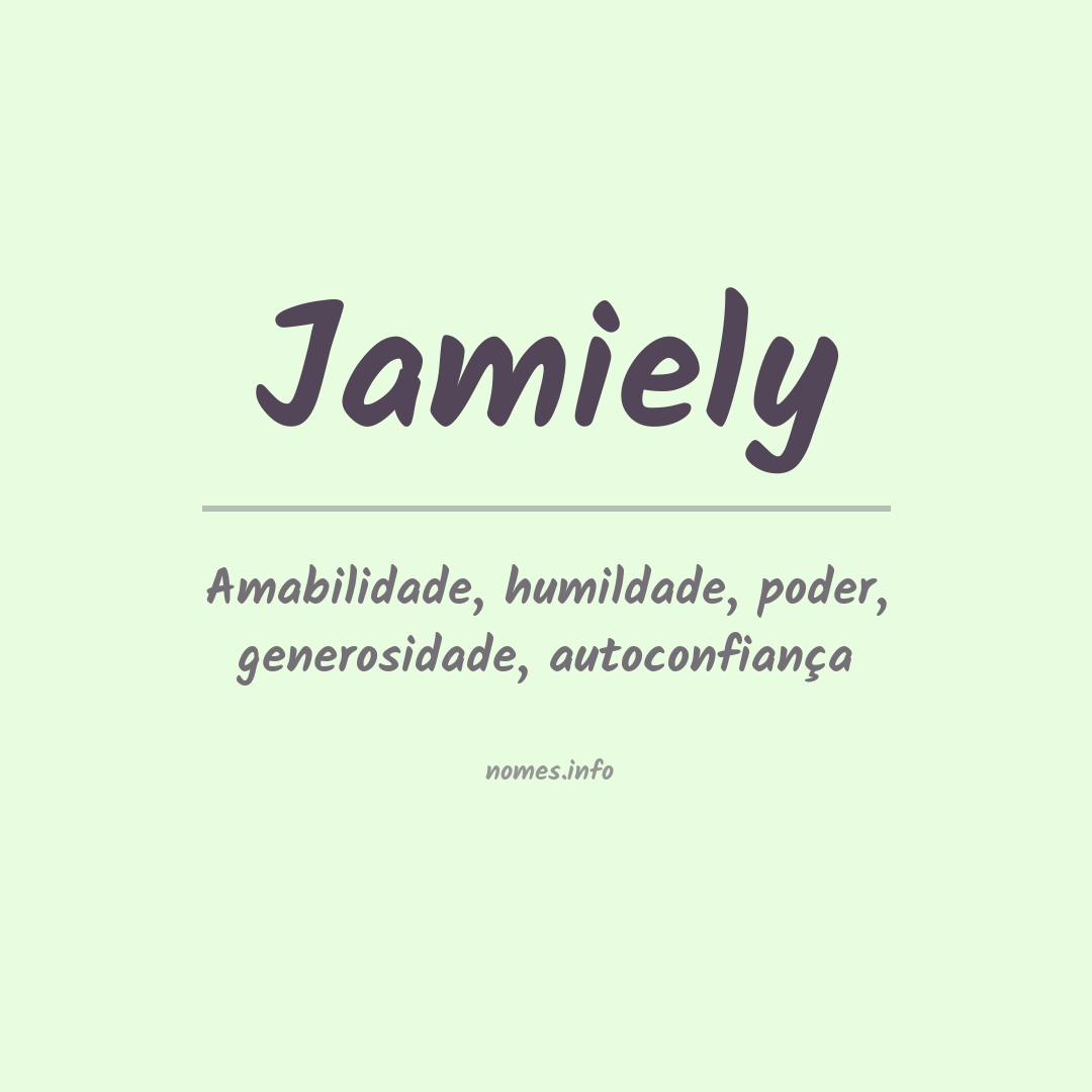 Significado do nome Jamiely