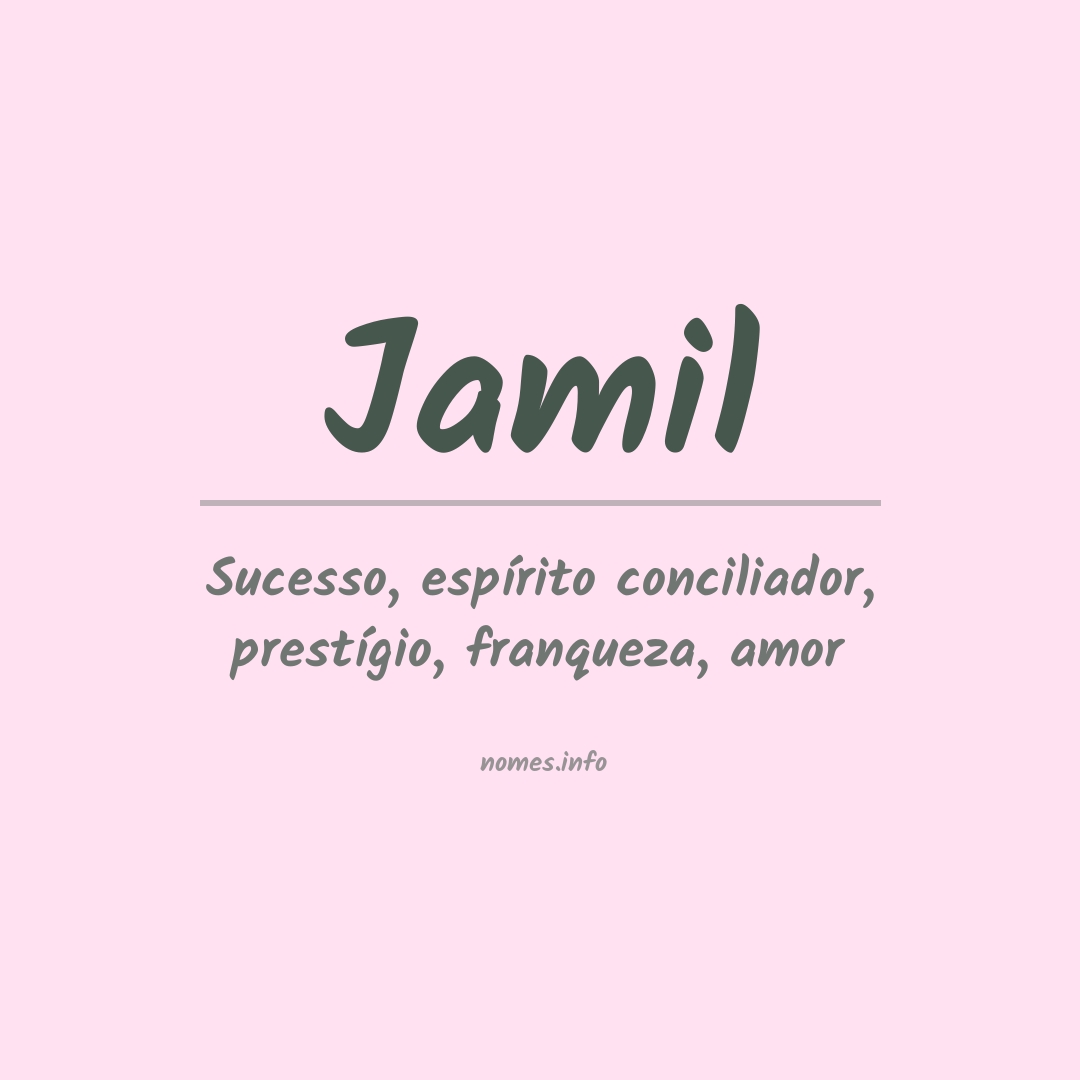 Significado do nome Jamil