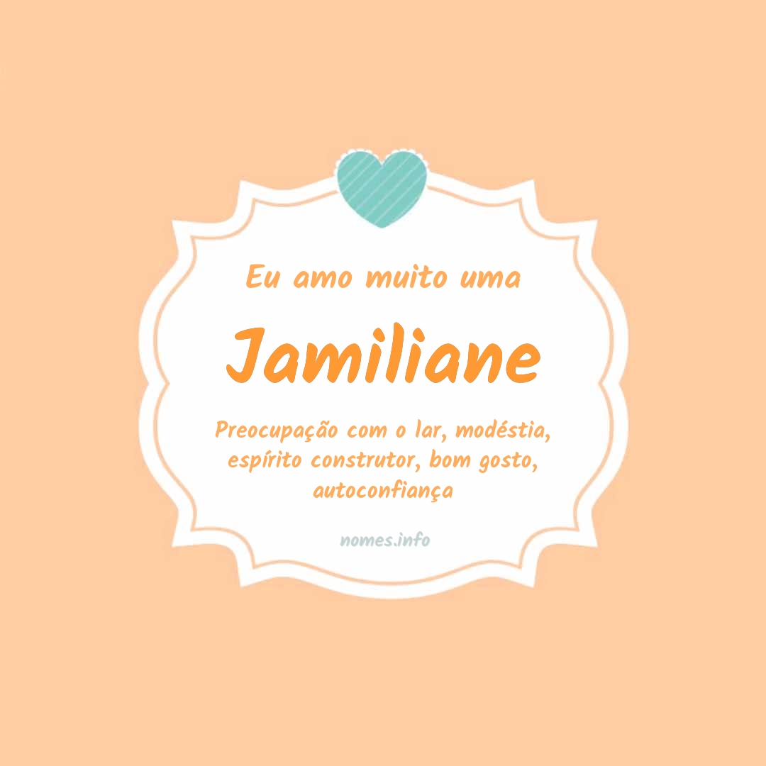 Eu amo muito Jamiliane