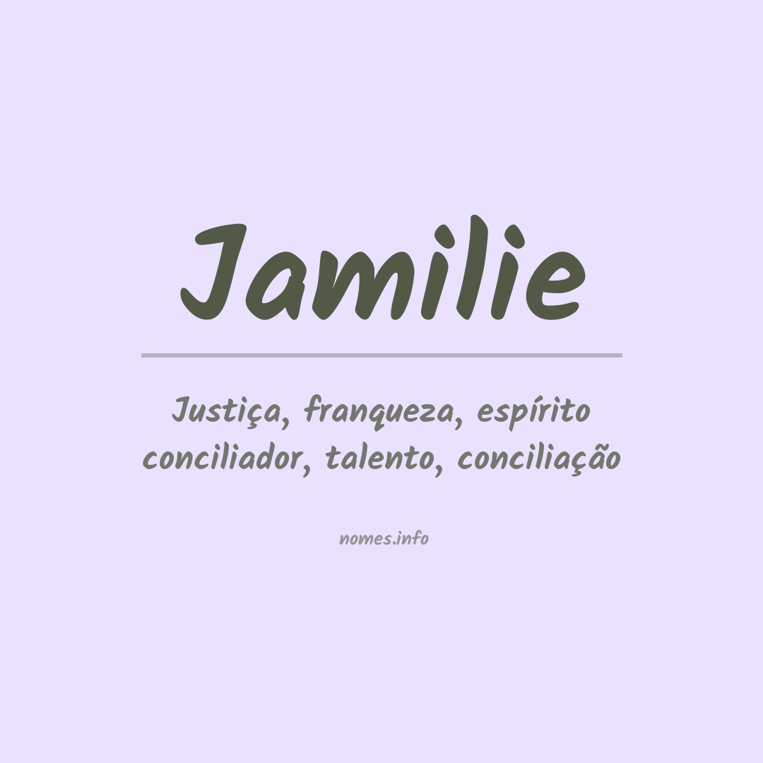 Significado do nome Jamilie