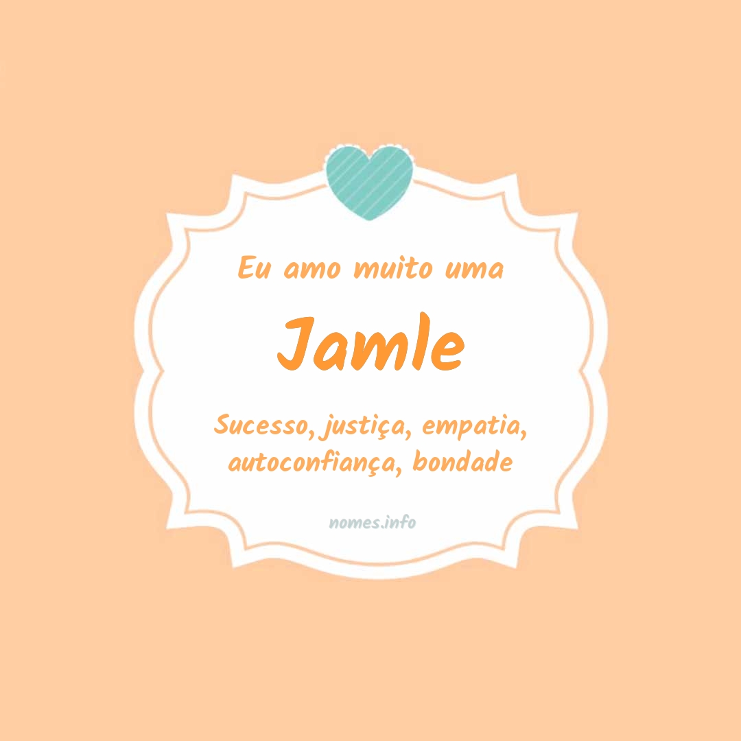 Eu amo muito Jamle