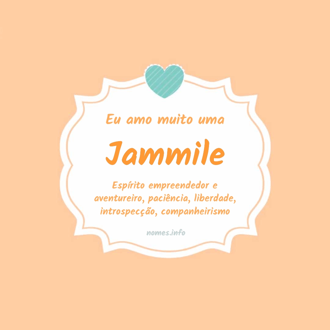 Eu amo muito Jammile