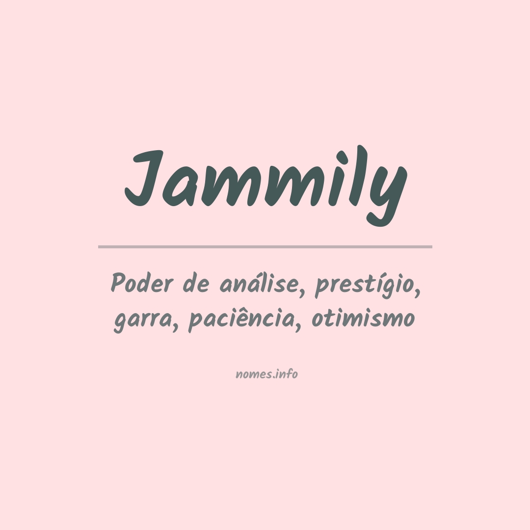 Significado do nome Jammily