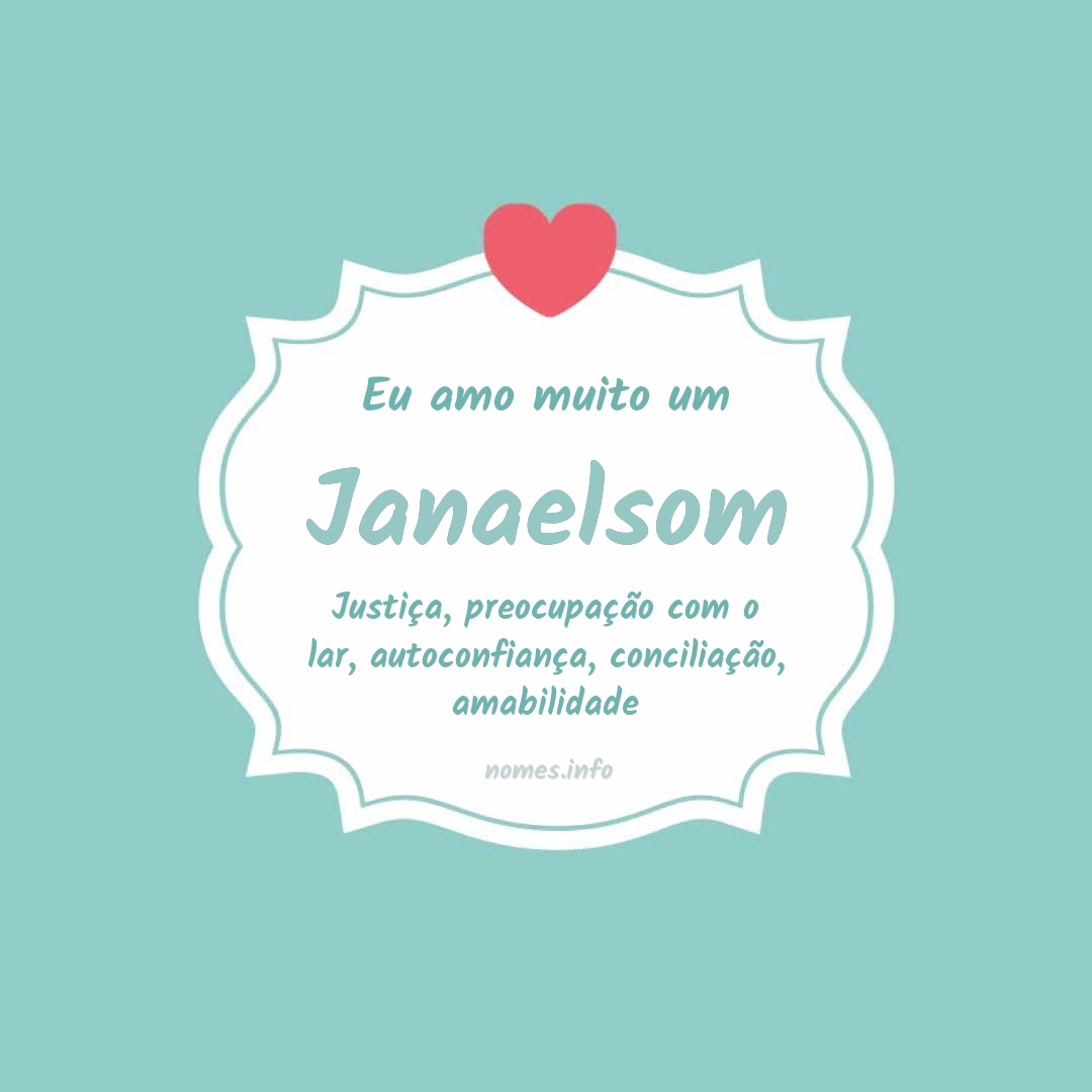 Eu amo muito Janaelsom Eu amo muito Janaelsom