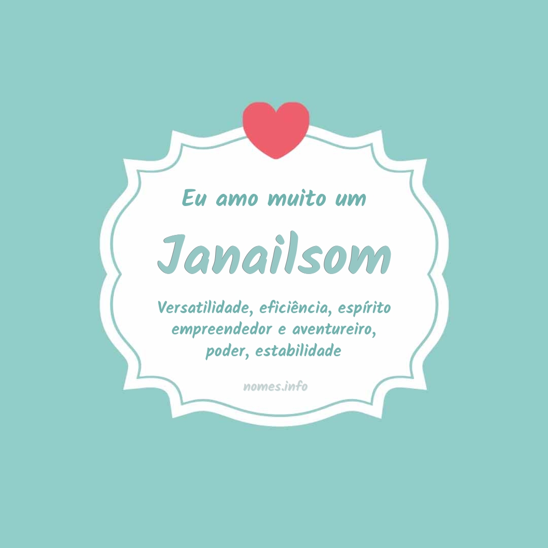 Eu amo muito Janailsom Eu amo muito Janailsom