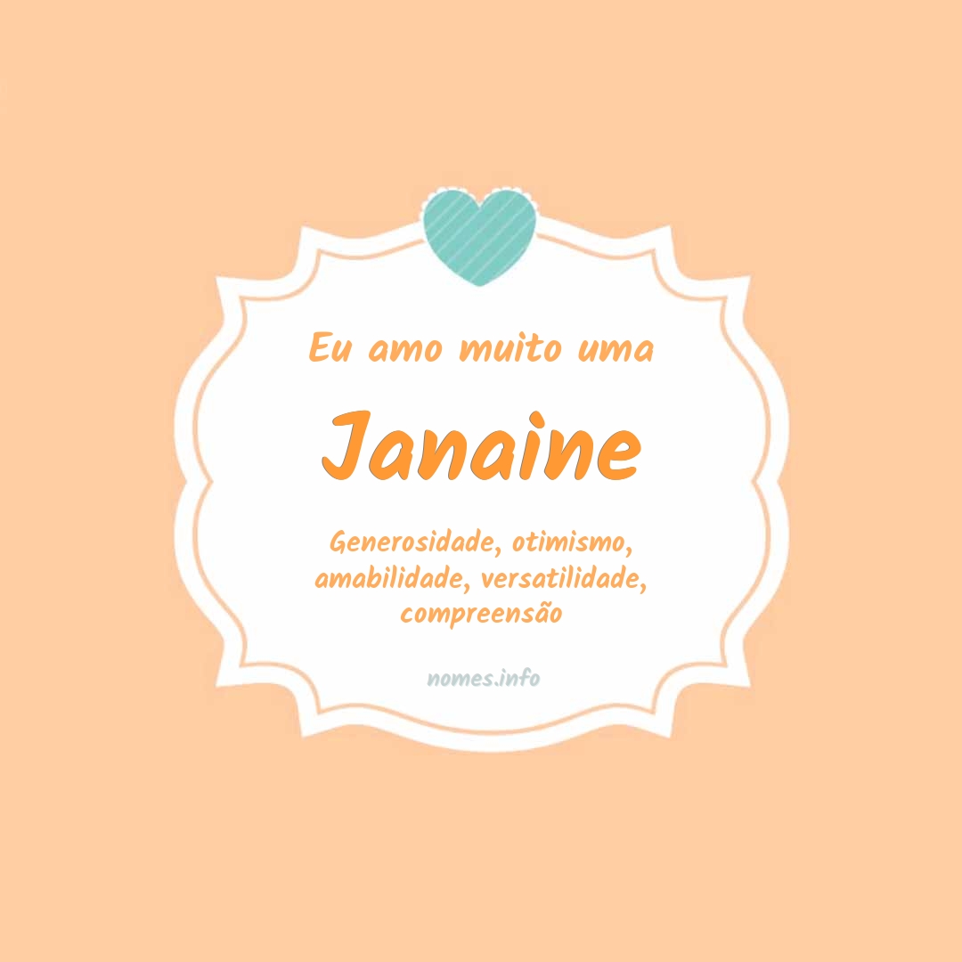 Eu amo muito Janaine