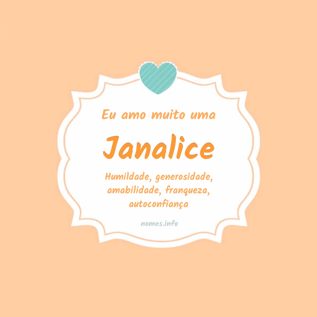 Eu amo muito Janalice