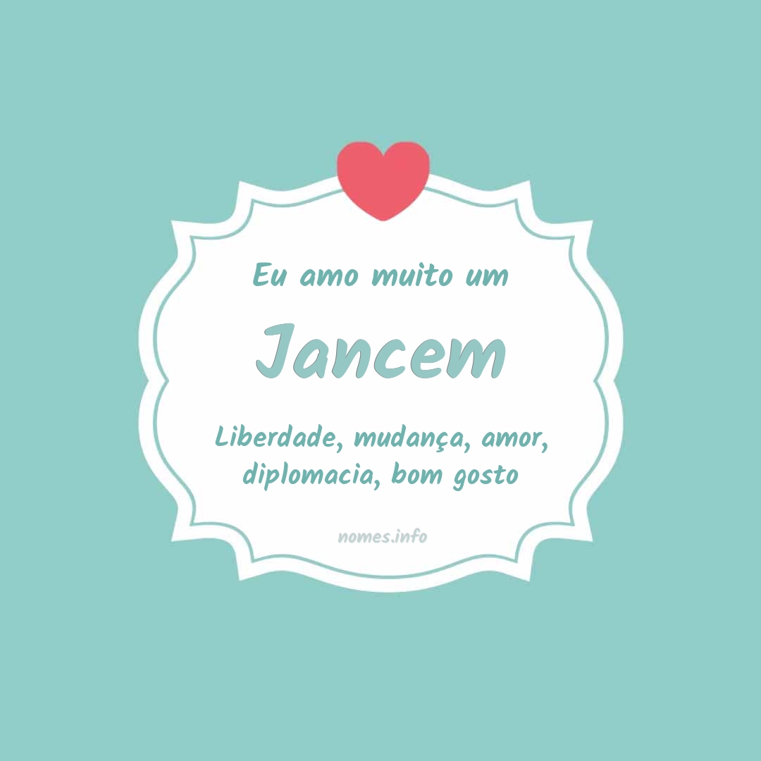 Eu amo muito Jancem
