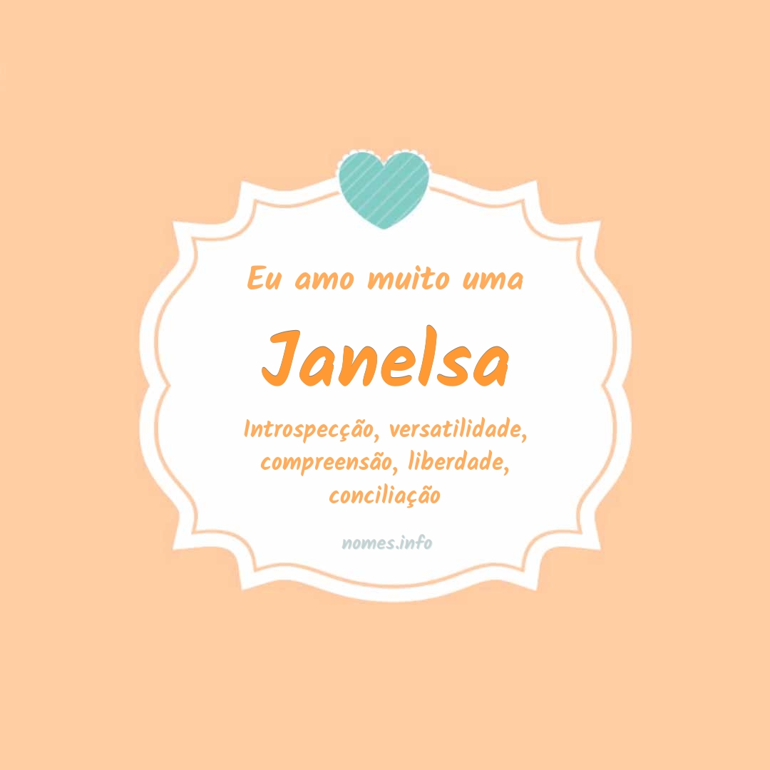Eu amo muito Janelsa