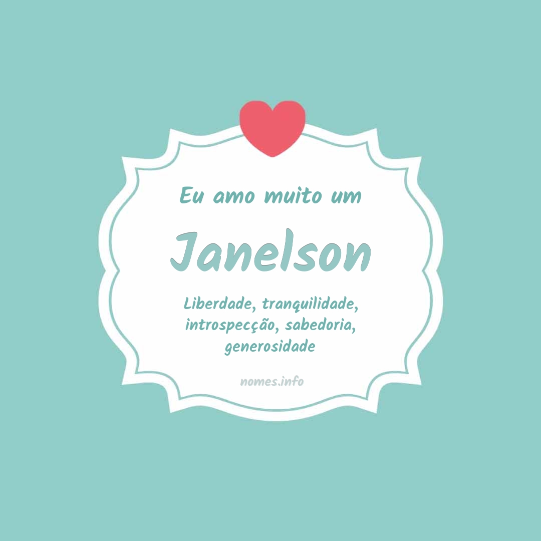 Eu amo muito Janelson Eu amo muito Janelson