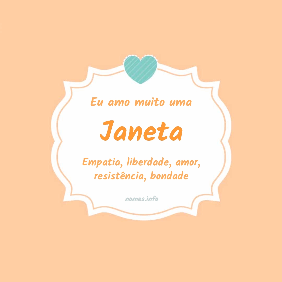 Eu amo muito Janeta