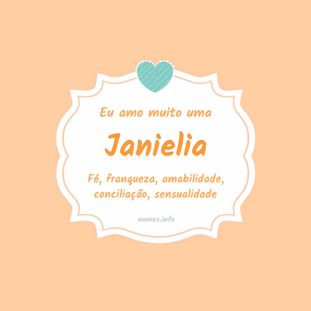 Eu amo muito Janielia