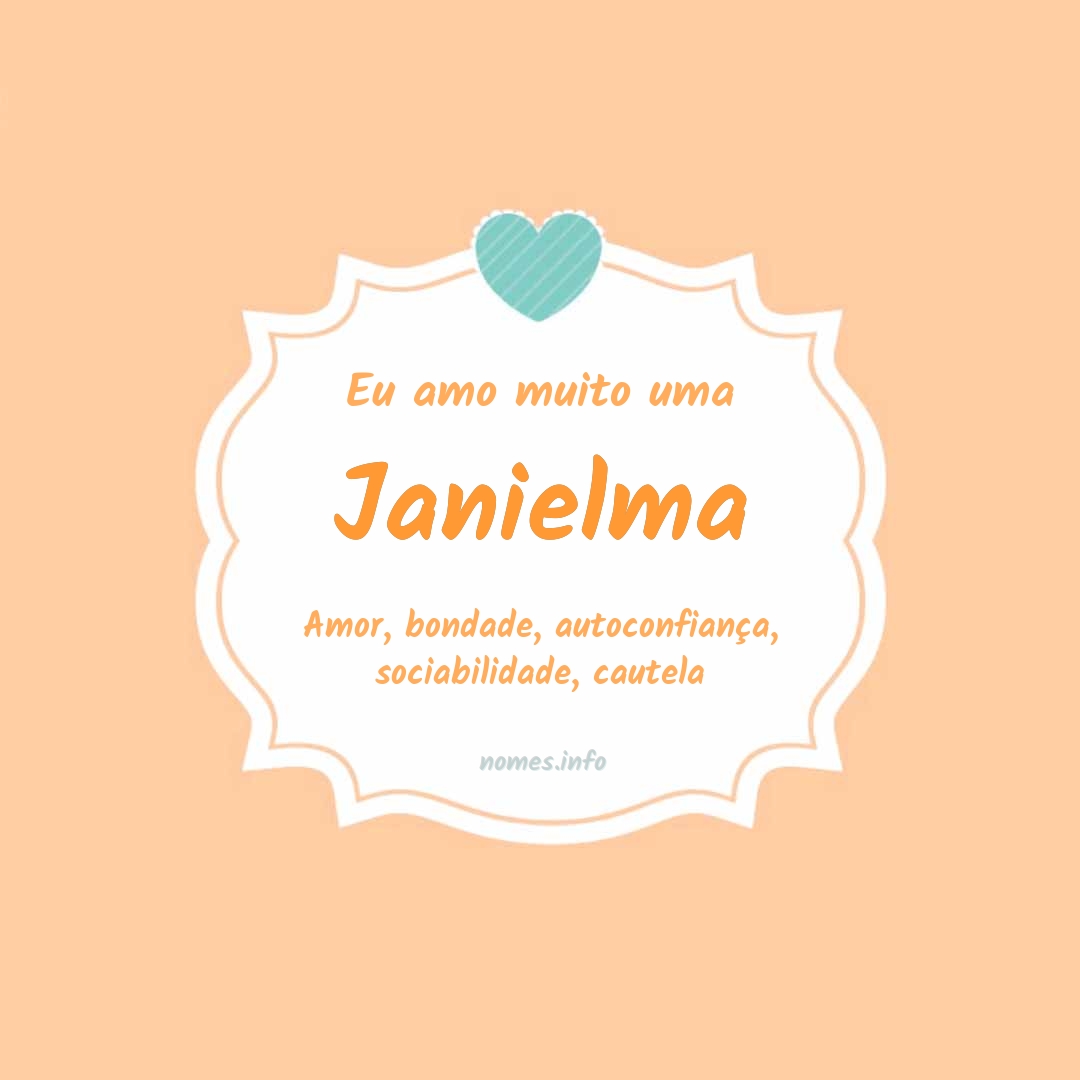 Eu amo muito Janielma