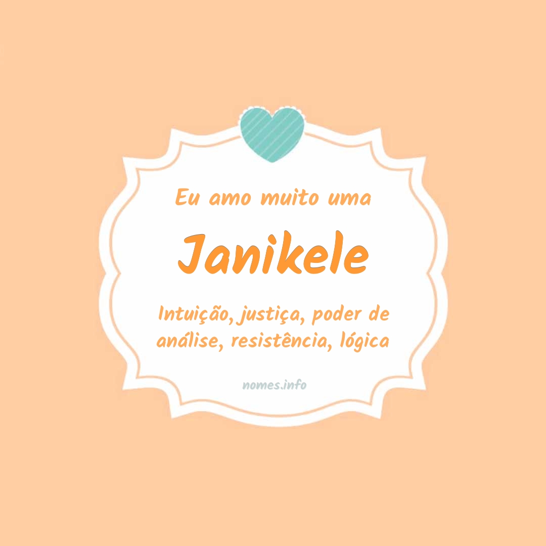 Eu amo muito Janikele