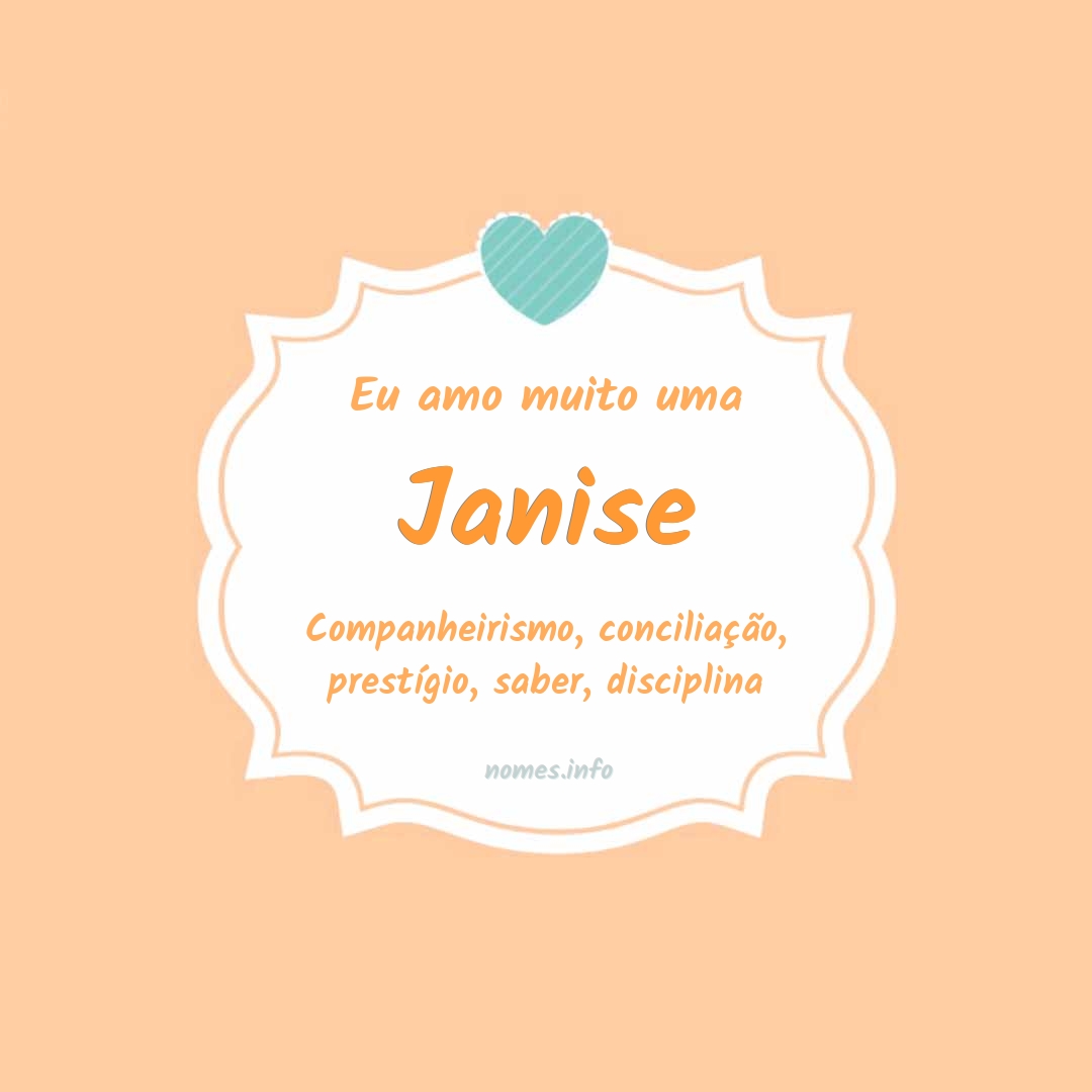 Eu amo muito Janise