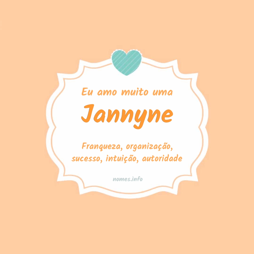 Eu amo muito Jannyne