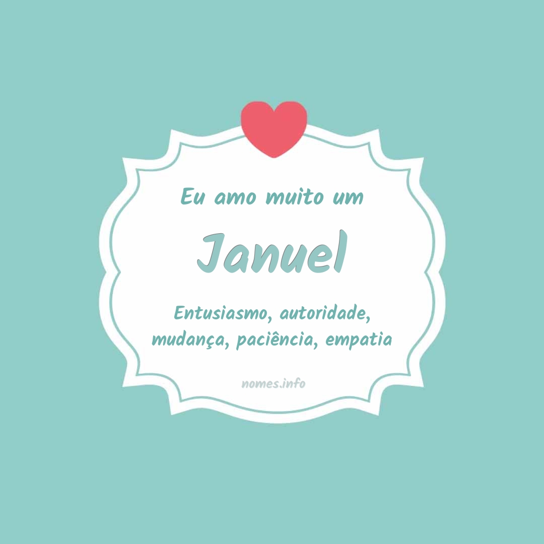 Eu amo muito Januel