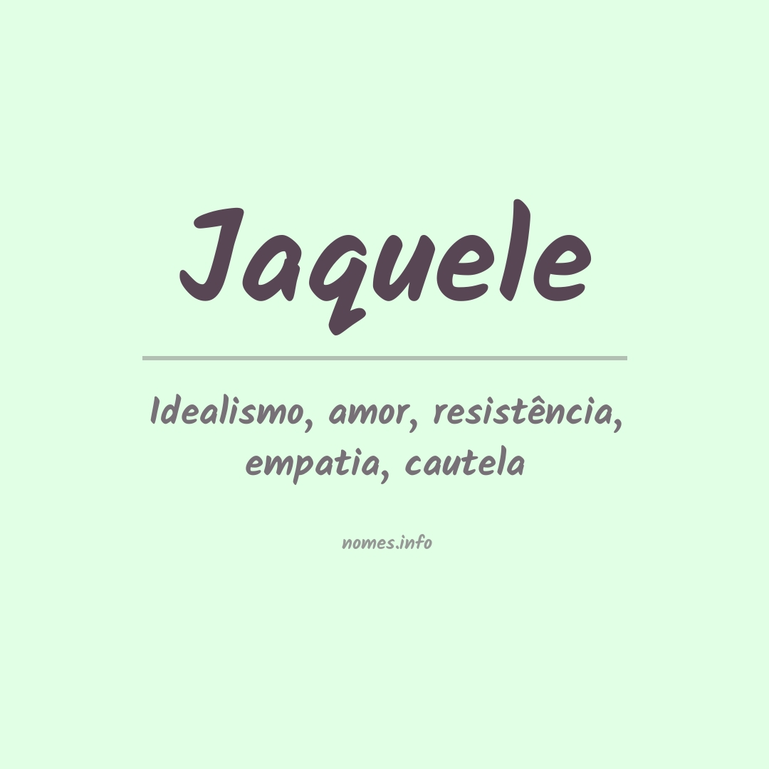 Significado do nome Jaquele