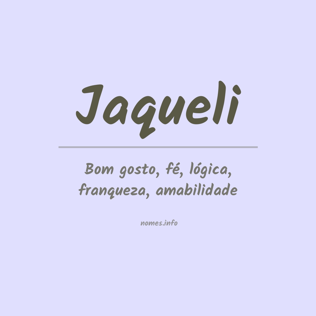 Significado do nome Jaqueli