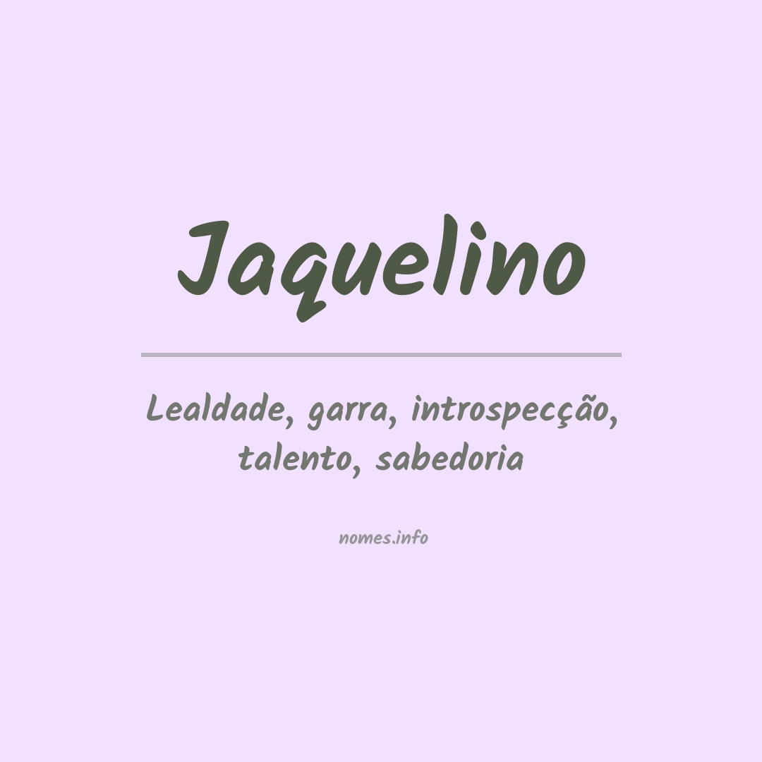 Significado do nome Jaquelino