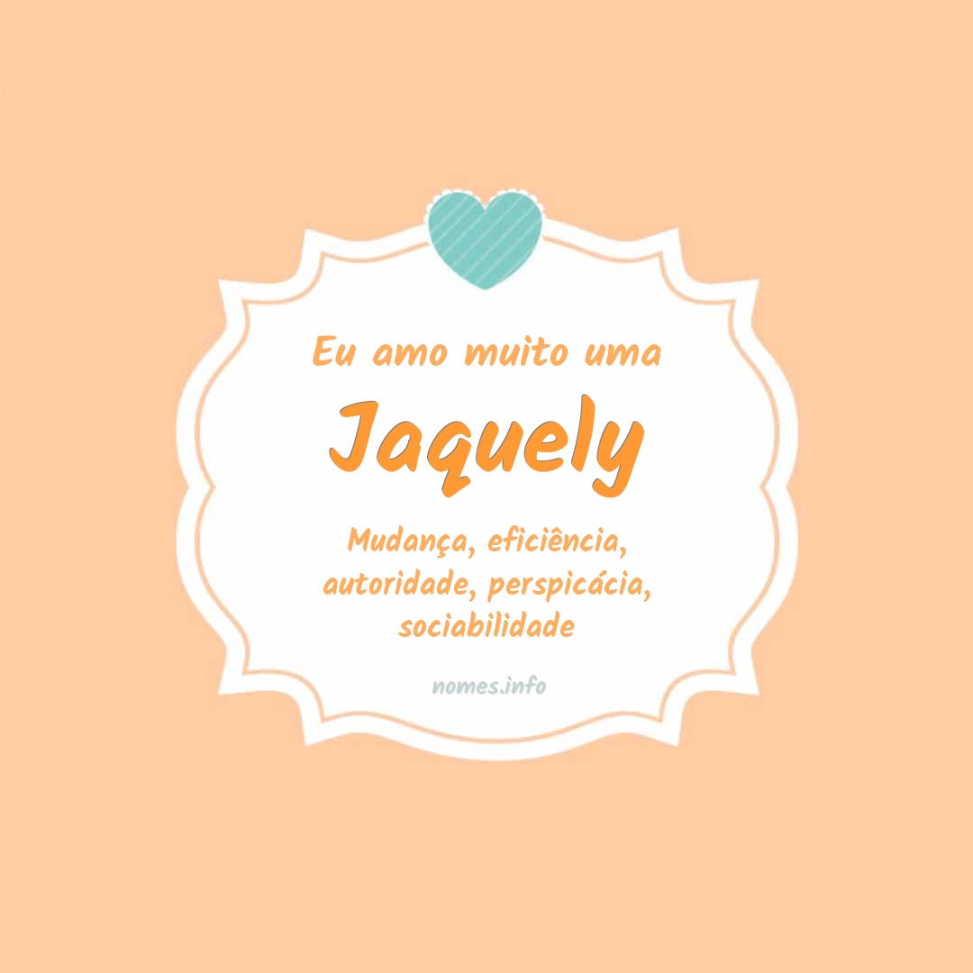 Eu amo muito Jaquely