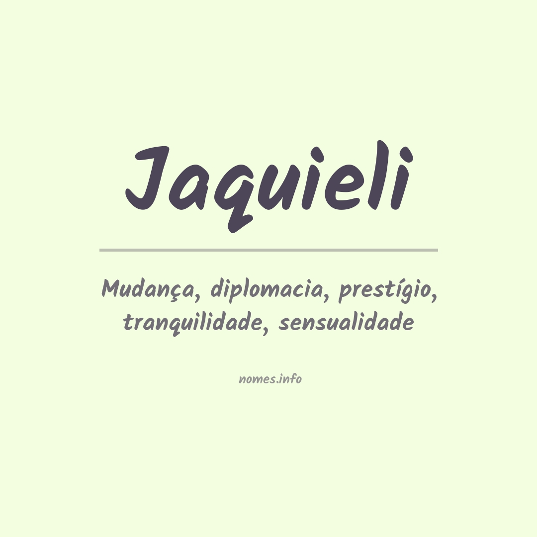 Significado do nome Jaquieli