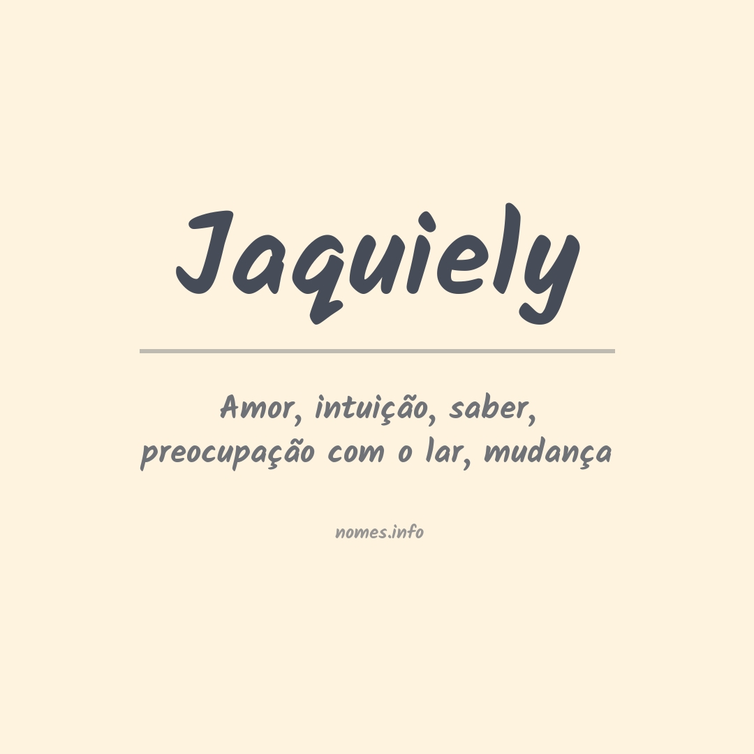 Significado do nome Jaquiely