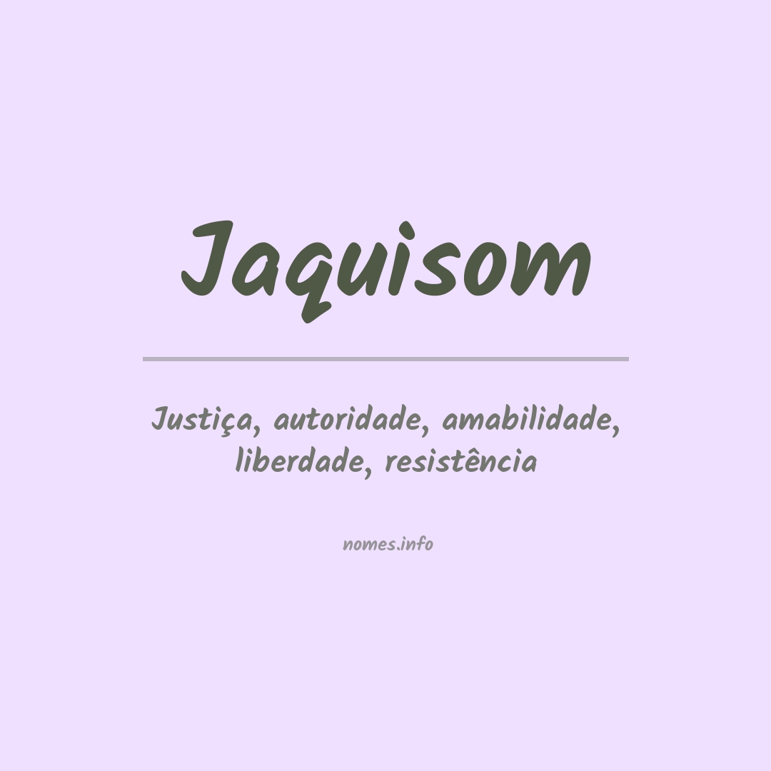 Significado do nome Jaquisom