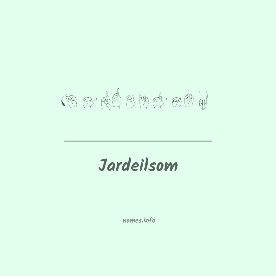 Jardeilsom em Libras
