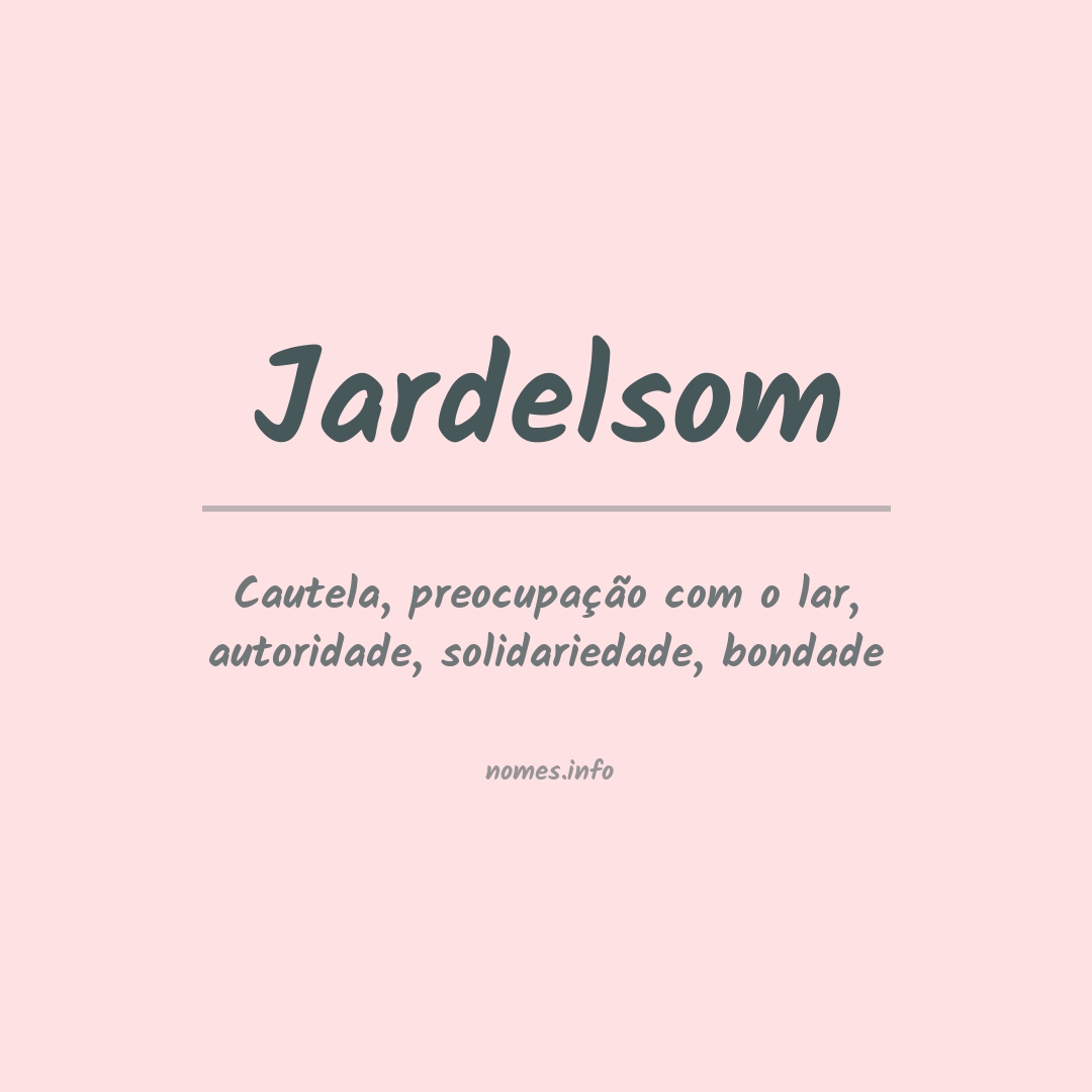 Significado do nome Jardelsom