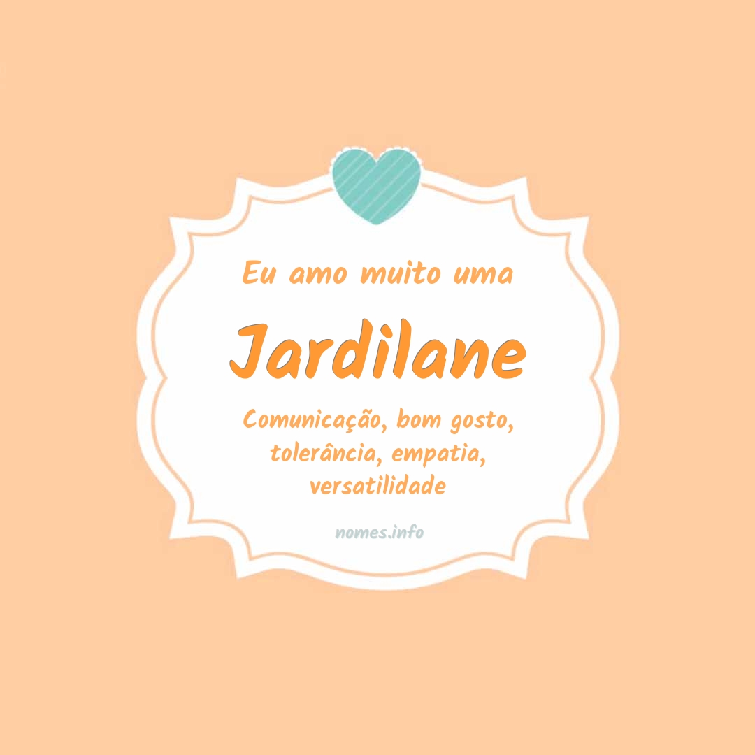 Eu amo muito Jardilane