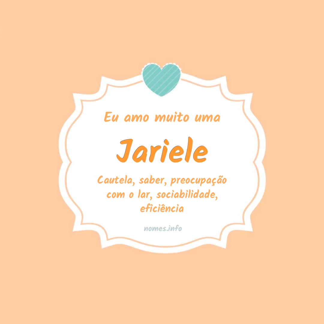 Eu amo muito Jariele