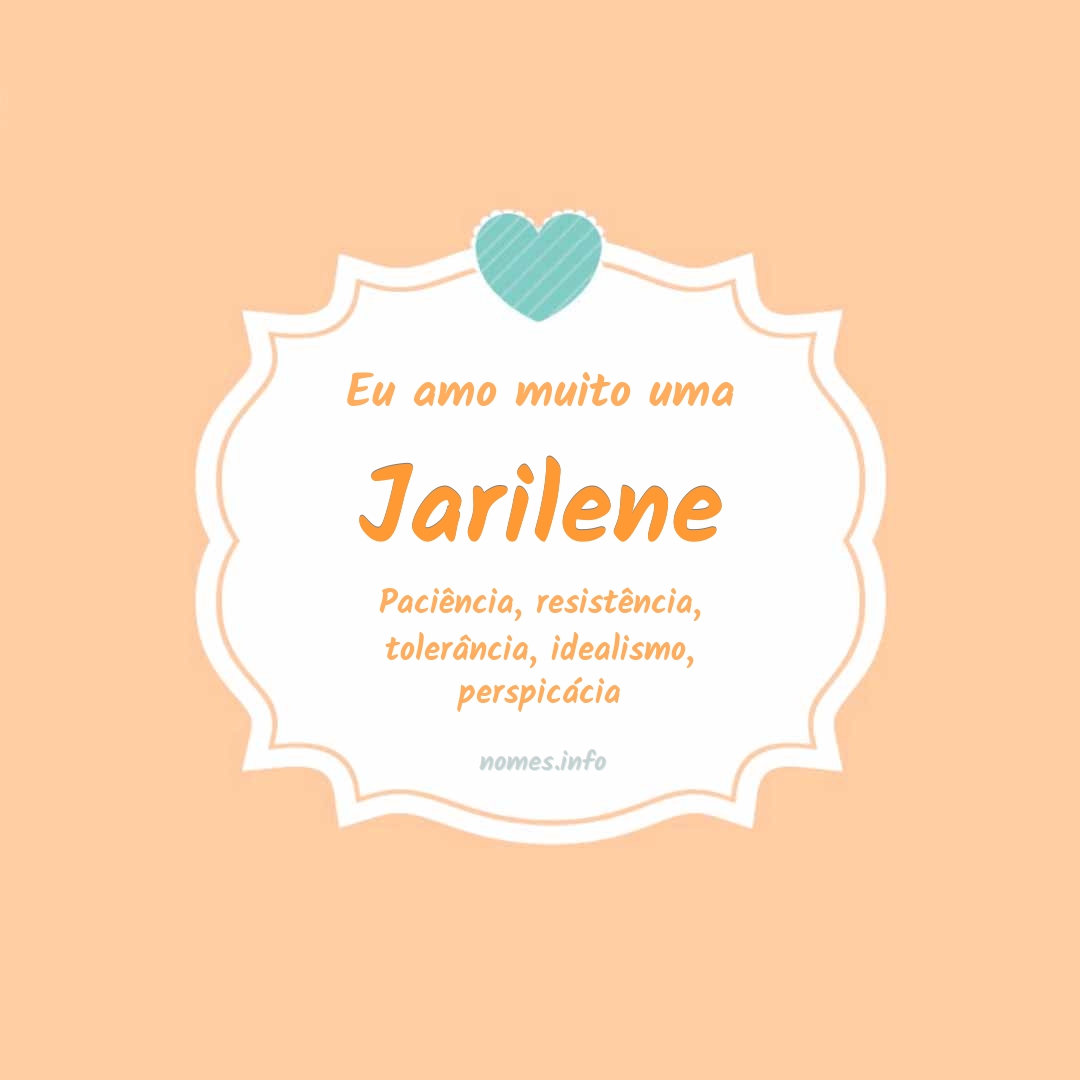 Eu amo muito Jarilene